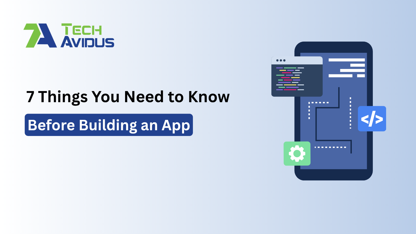 7 Things You Need to Know Before Building an App
